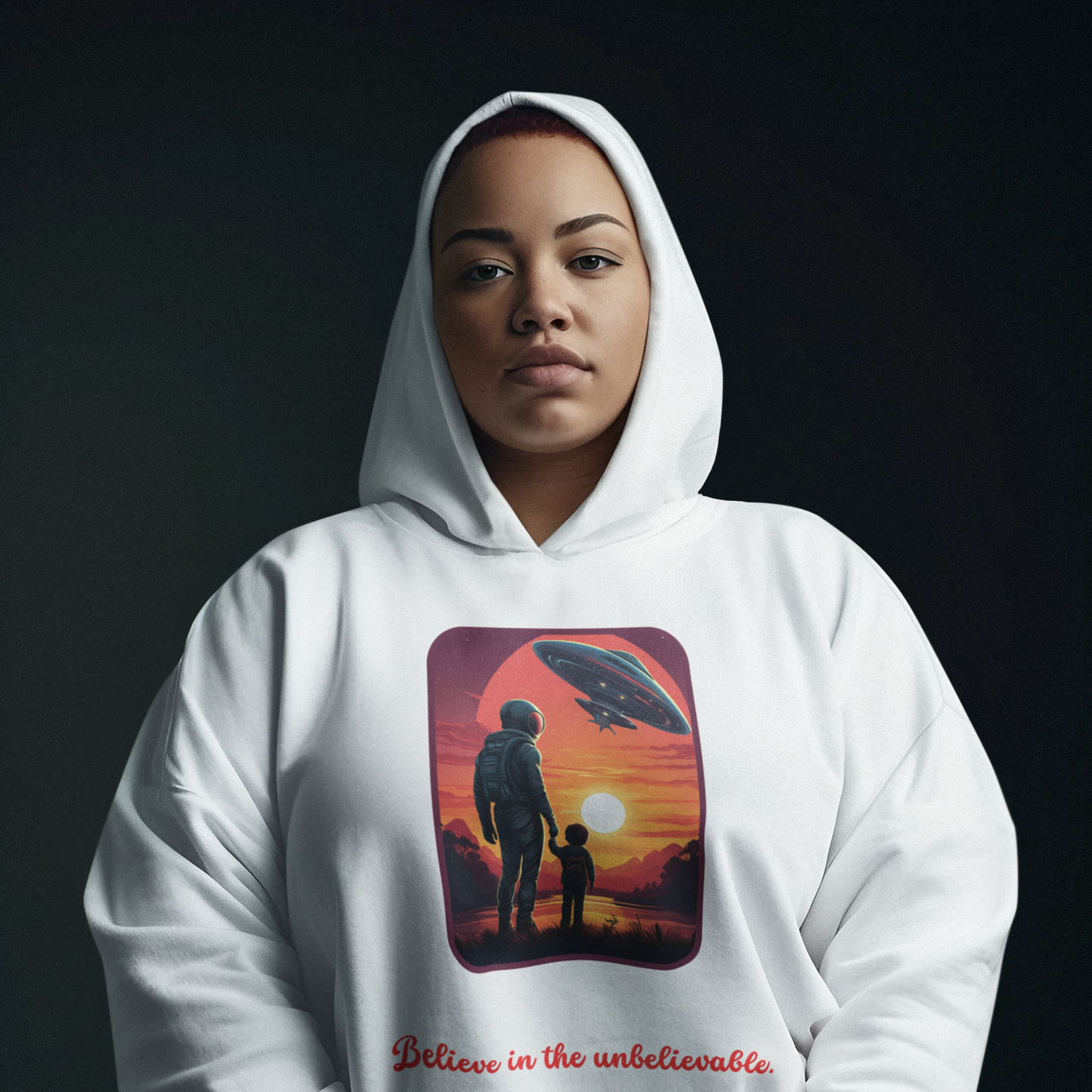 Hoodie sweatshirt_ Believe in the unbelievable.