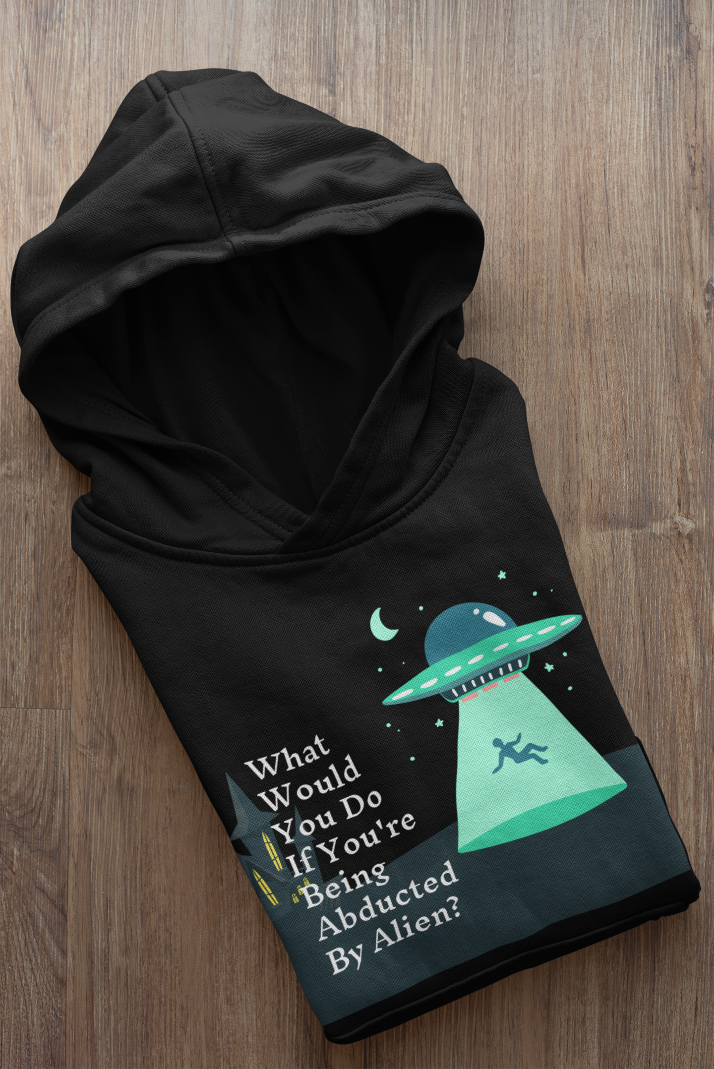 Hoodie sweatshirt_  Abduction by aliens