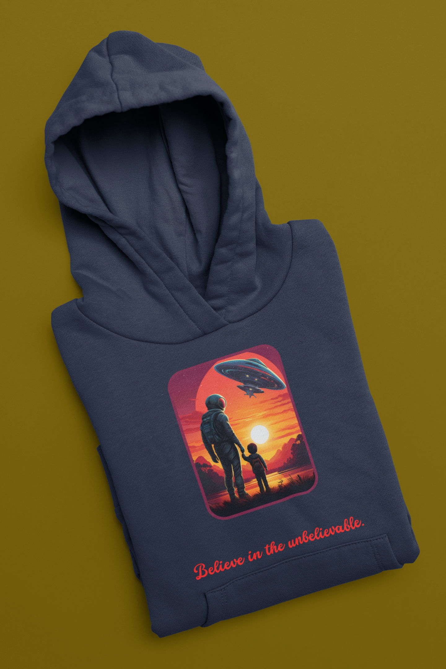 Hoodie sweatshirt_ Believe in the unbelievable.