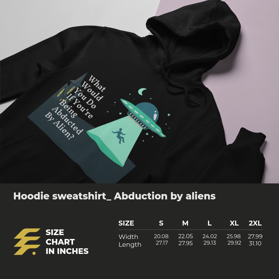 Hoodie sweatshirt_  Abduction by aliens